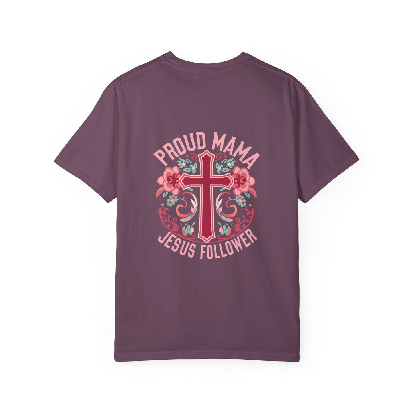 Proud Mama Jesus Follower T-Shirt