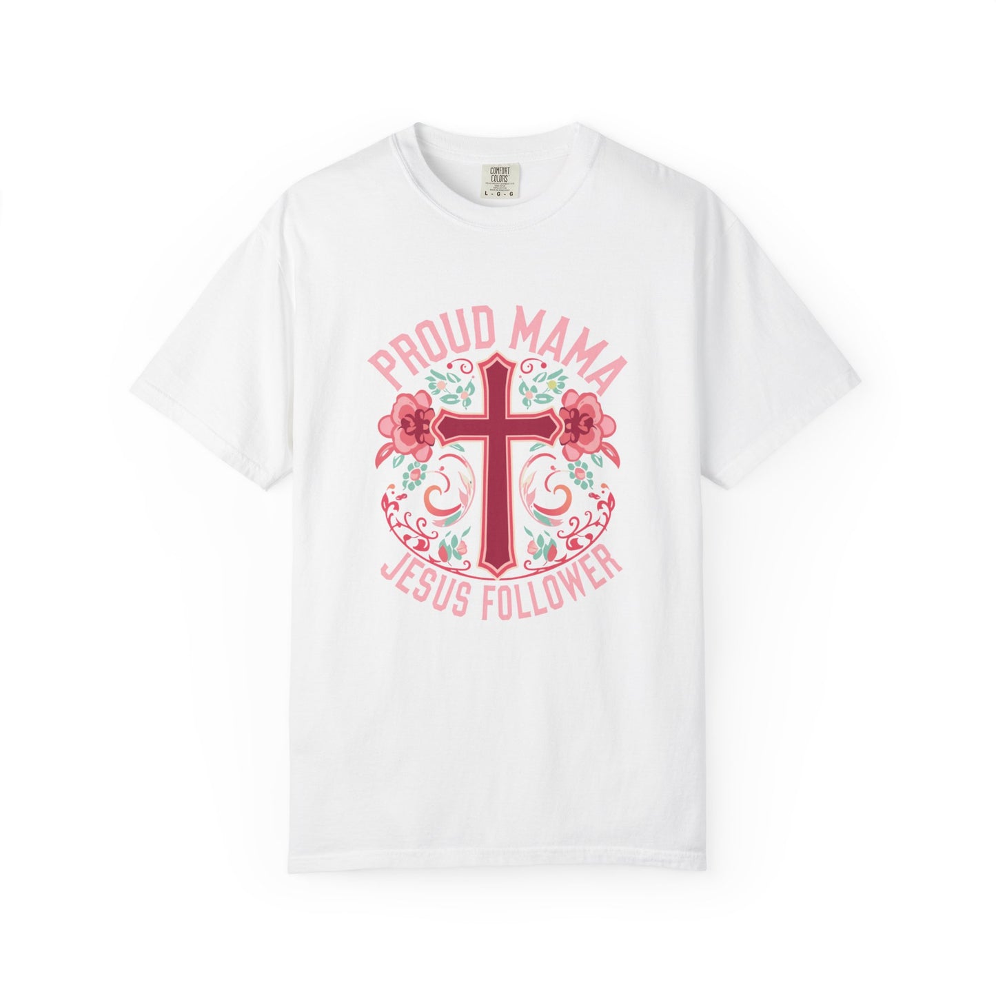 Proud Mama Jesus Follower T-Shirt
