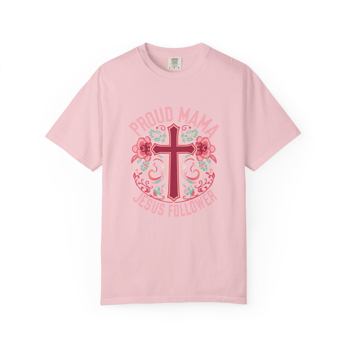 Proud Mama Jesus Follower T-Shirt