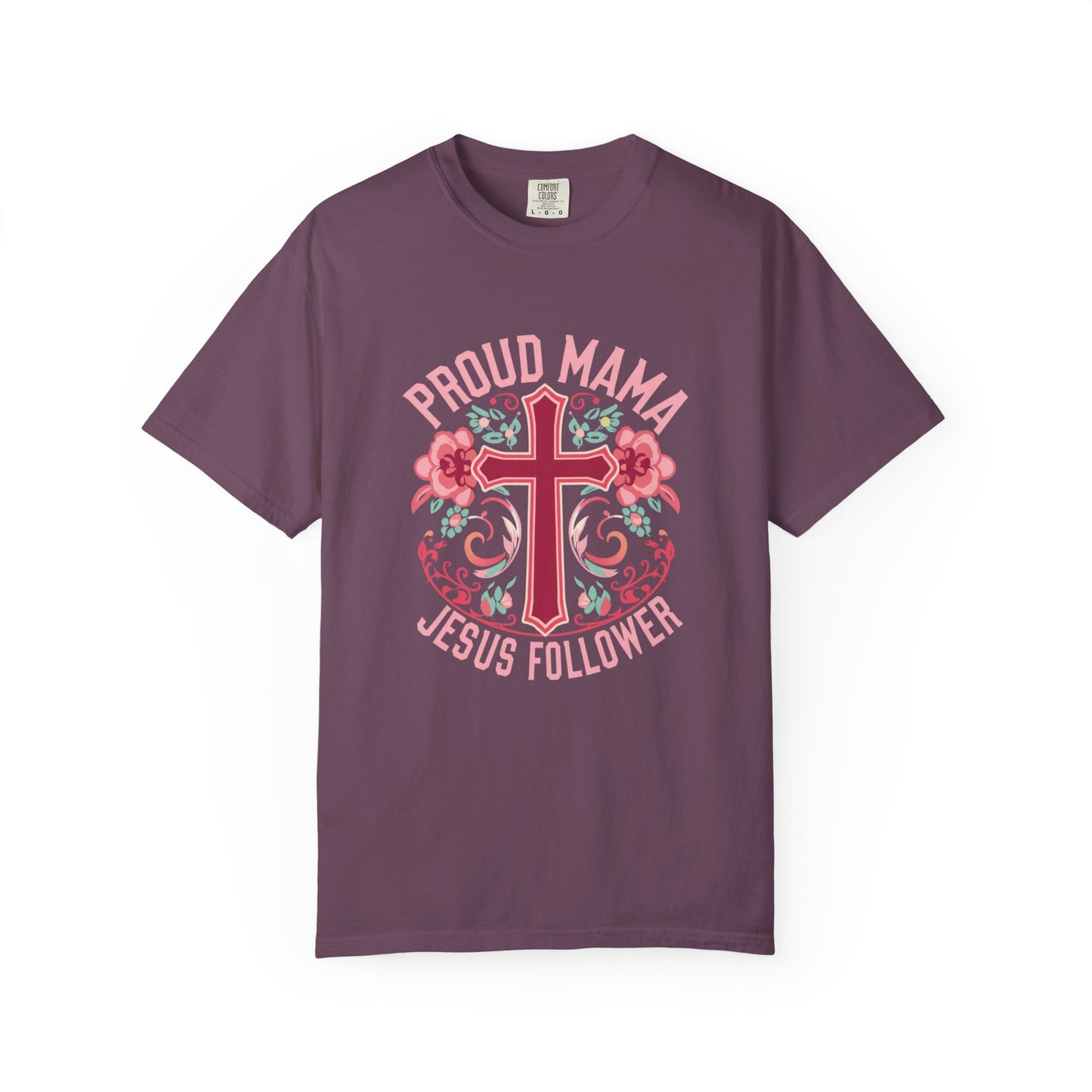 Proud Mama Jesus Follower T-Shirt