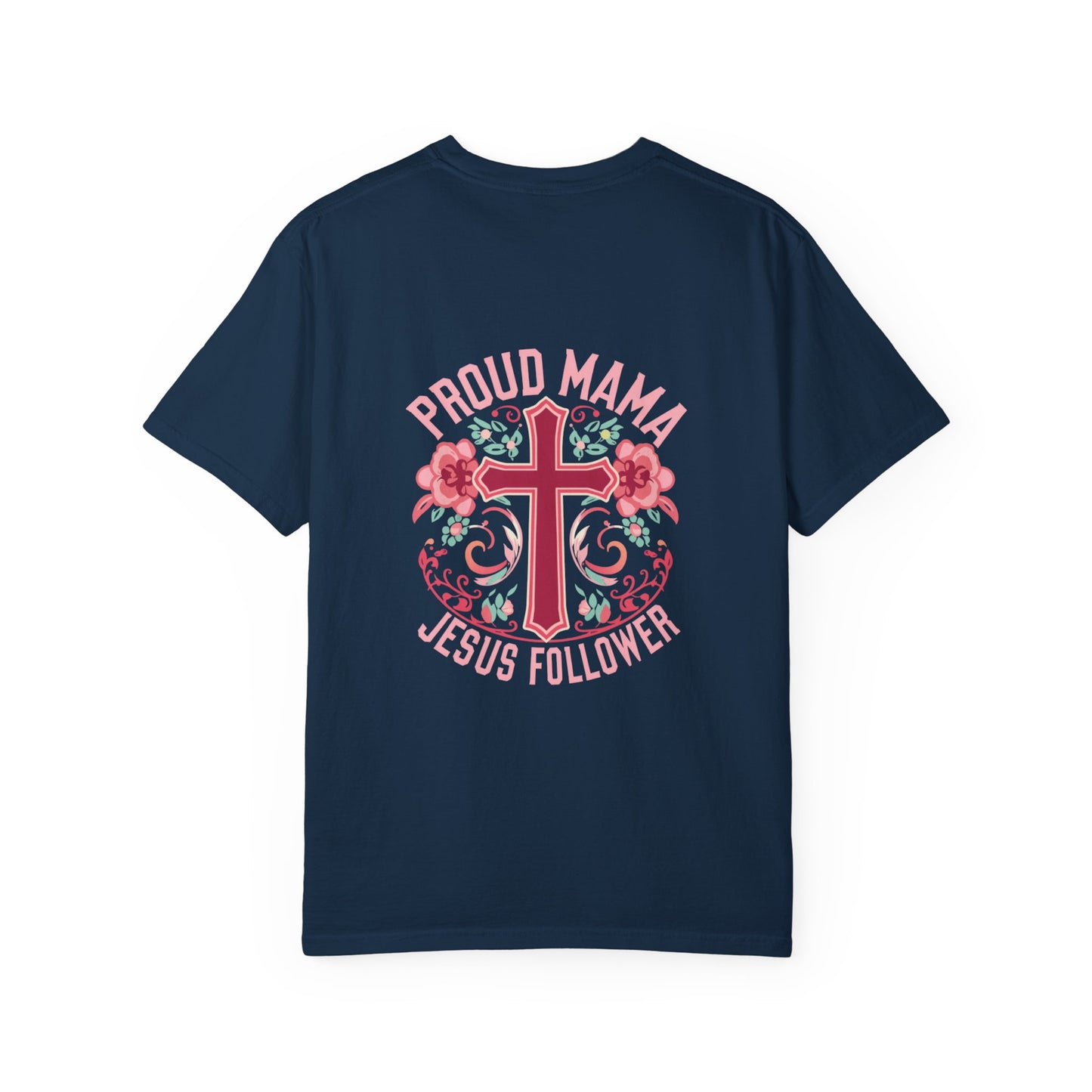 Proud Mama Jesus Follower T-Shirt
