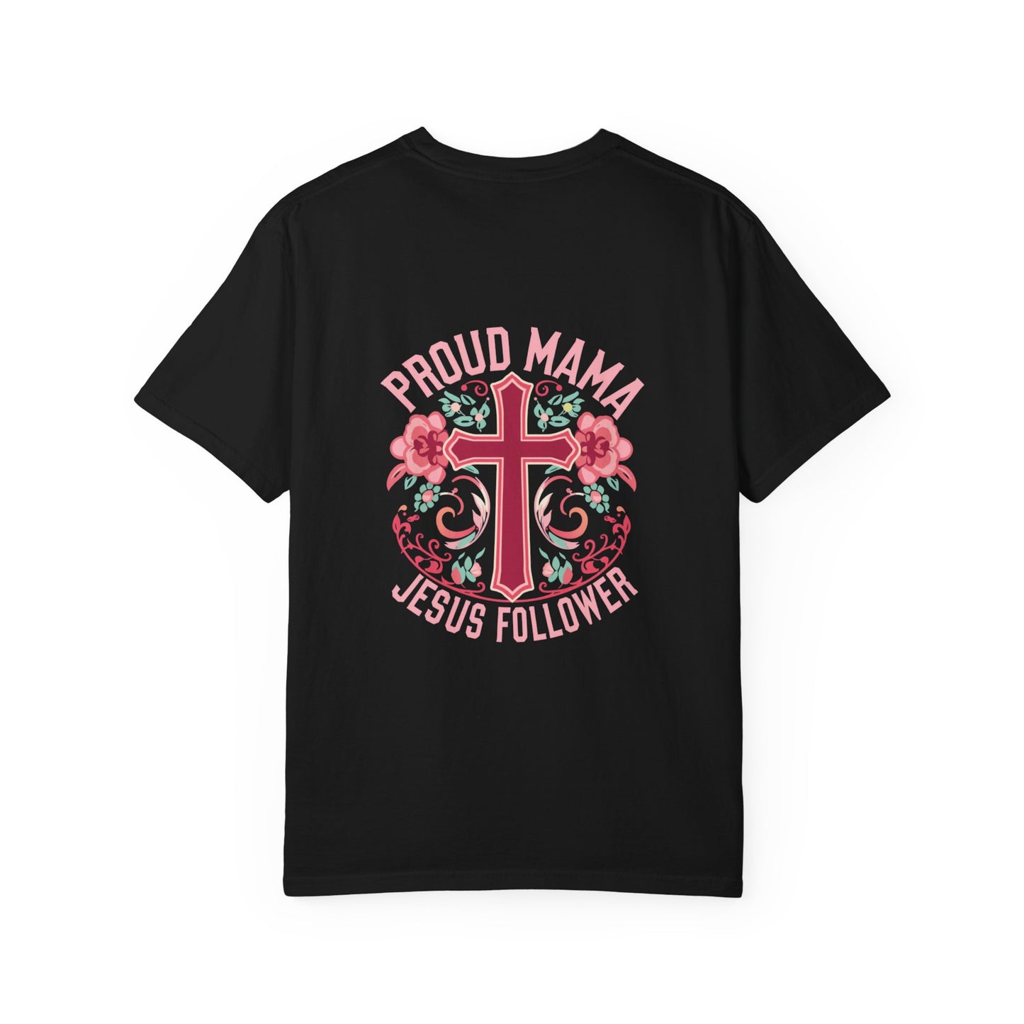 Proud Mama Jesus Follower T-Shirt