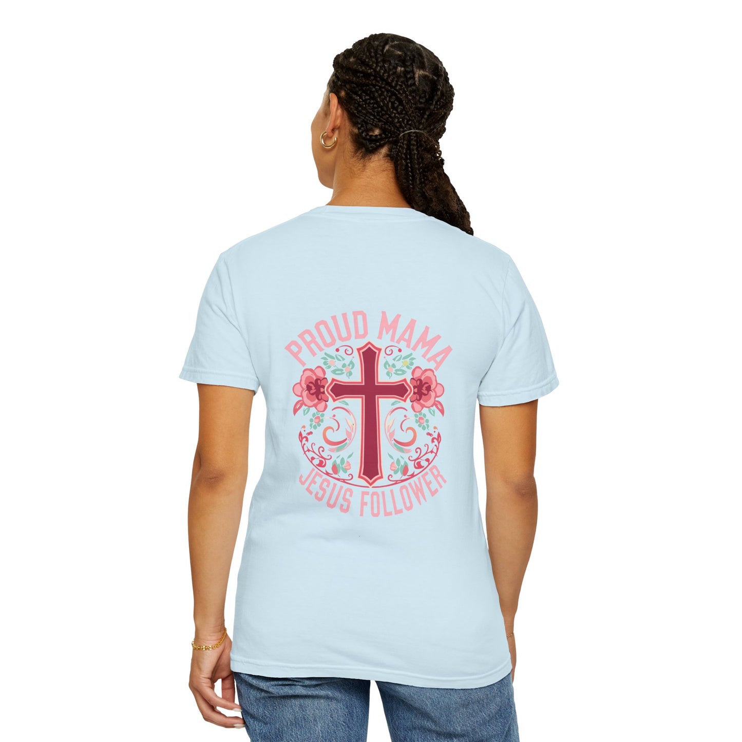 Proud Mama Jesus Follower T-Shirt