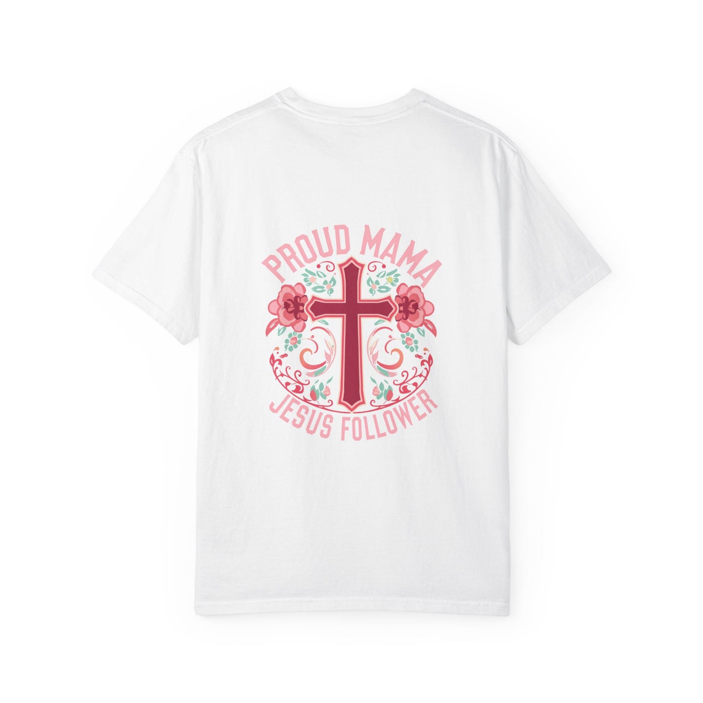Proud Mama Jesus Follower T-Shirt