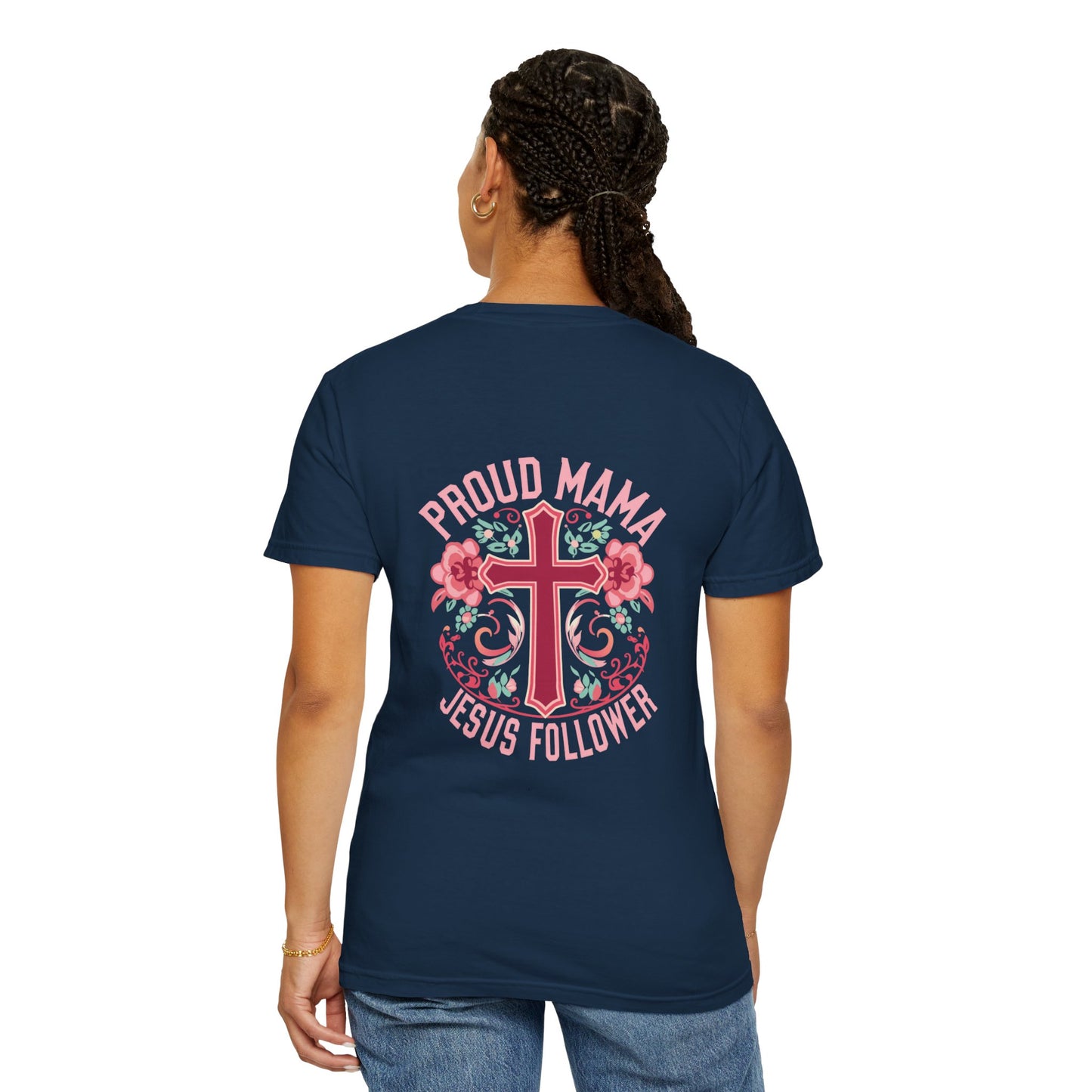 Proud Mama Jesus Follower T-Shirt
