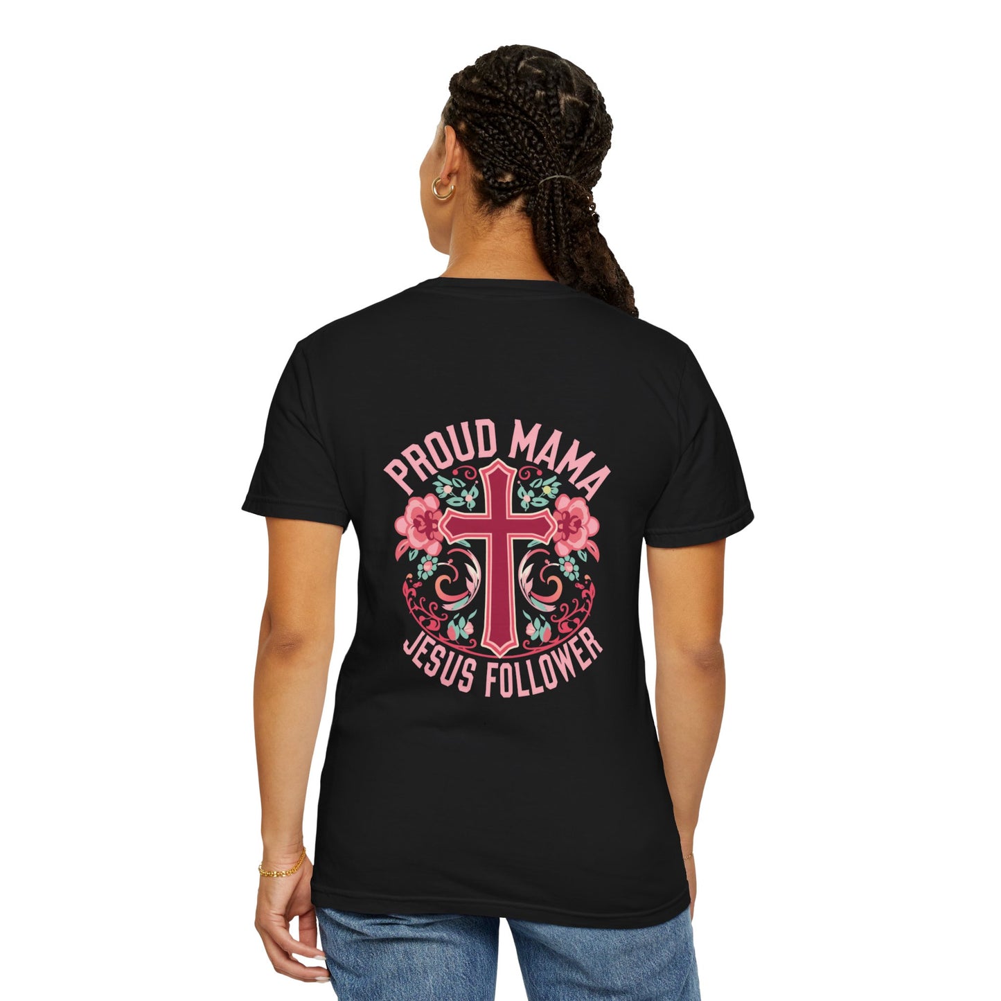 Proud Mama Jesus Follower T-Shirt
