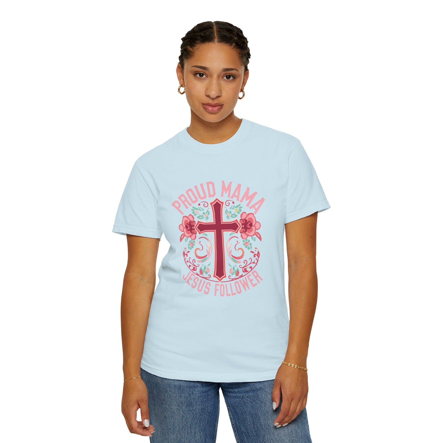 Proud Mama Jesus Follower T-Shirt
