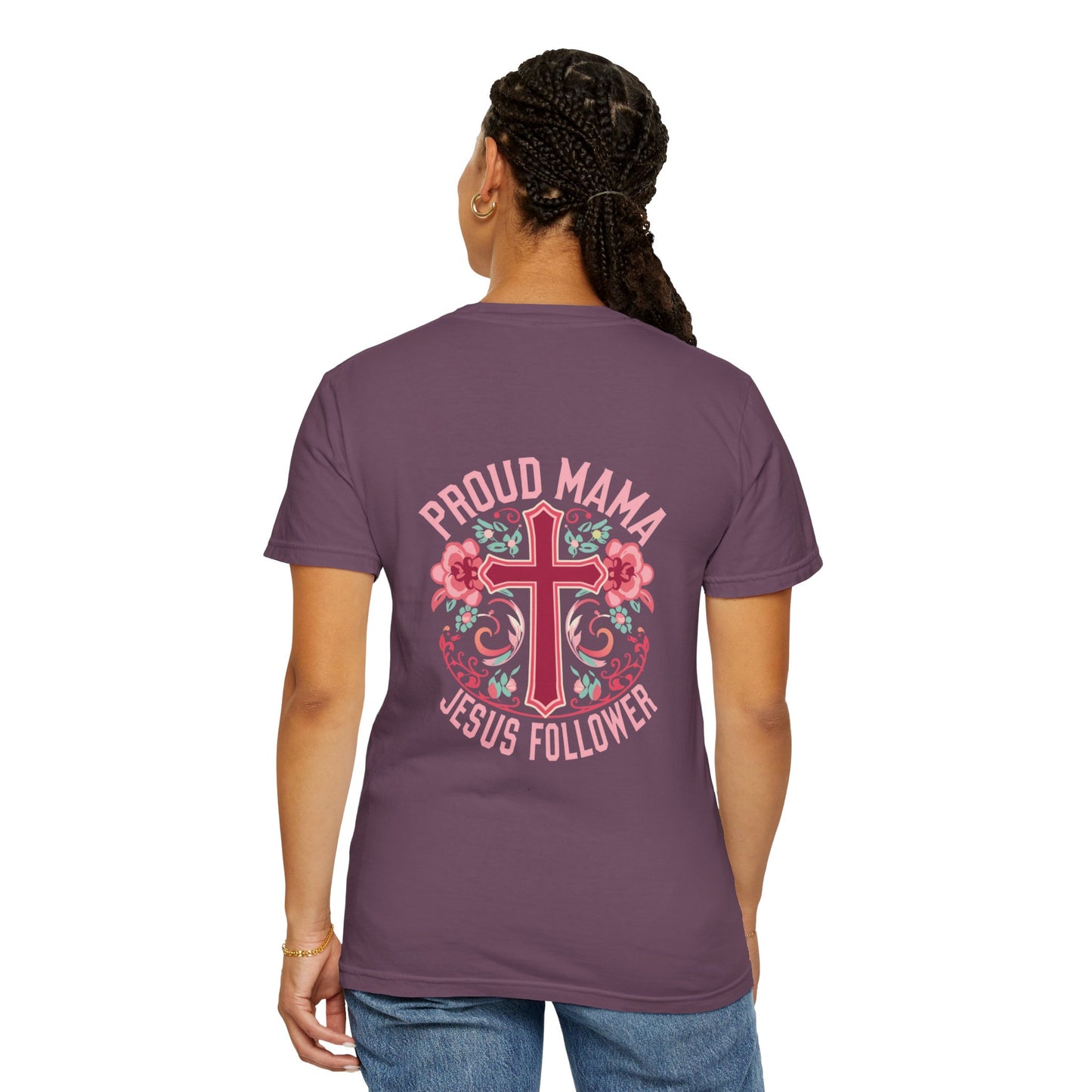 Proud Mama Jesus Follower T-Shirt
