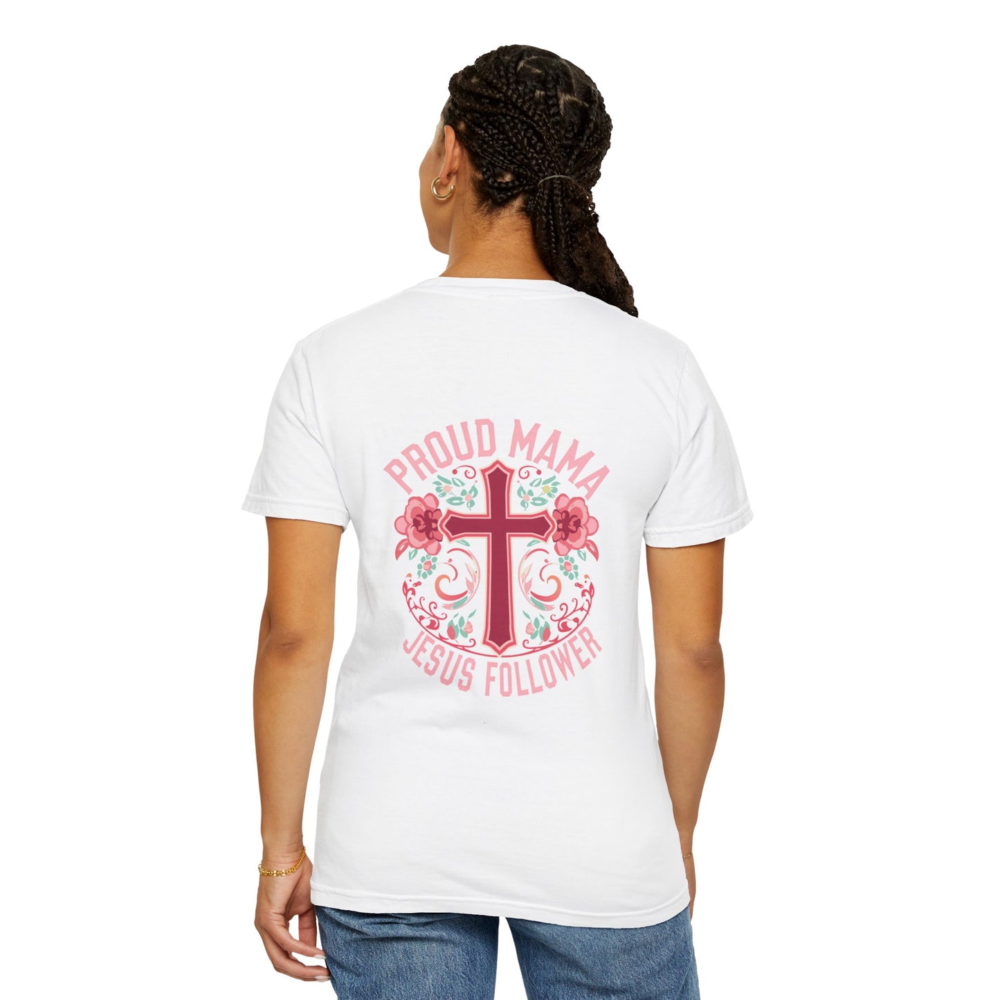 Proud Mama Jesus Follower T-Shirt