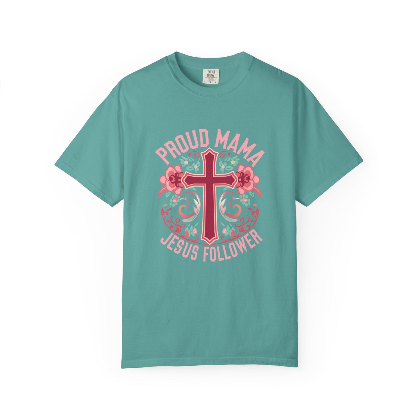 Proud Mama Jesus Follower T-Shirt